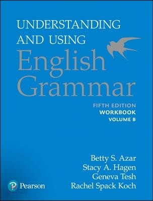 Understanding And Using English Grammar Workbook B With Answer Key , 5/E