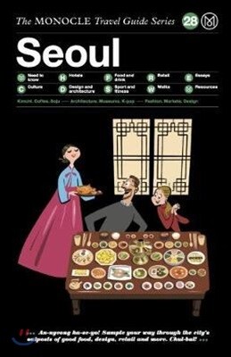 The Monocle Travel Guide : Seoul : 모노클 여행 가이드 : 서울