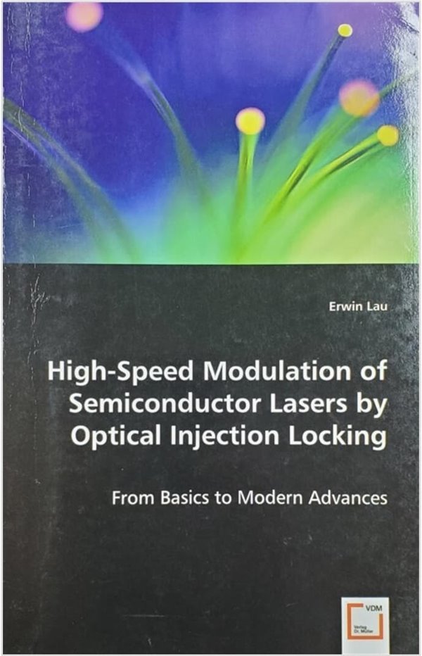High-Speed Modulation of Semiconductor Lasers by Optical Injection Locking (Paperback)