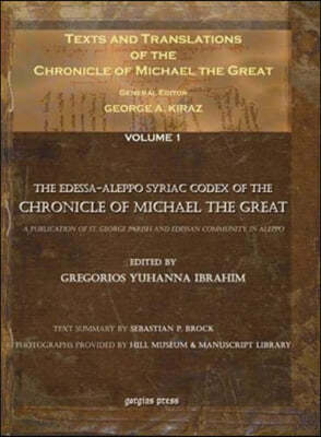 Texts and Translations of the Chronicle of Michael the Great (Vol 1-11)