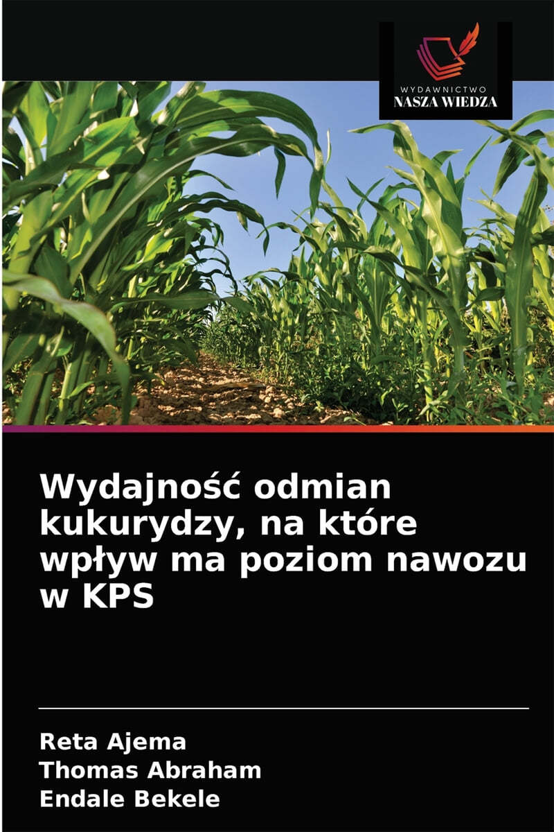 Wydajno odmian kukurydzy na ktore wpływ ma poziom nawozu w KPS 예스24