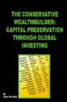 The Conservative Wealthbuilder: Capital Preservation Through Global Investing