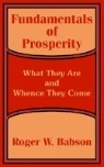 Fundamentals of Prosperity: What They Are and Whence They Come