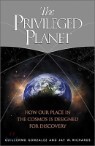 The Privileged Planet: How Our Place in the Cosmos Is Designed for Discovery