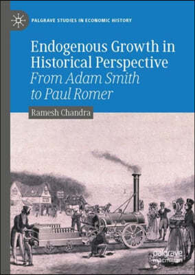 Endogenous Growth in Historical Perspective: From Adam Smith to Paul Romer
