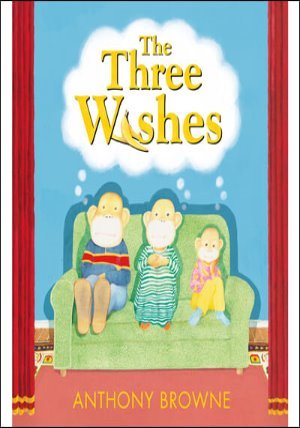 The Three Wishes : 앤서니 브라운 