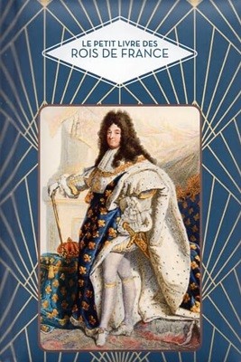 Le Petit livre des Rois de France
