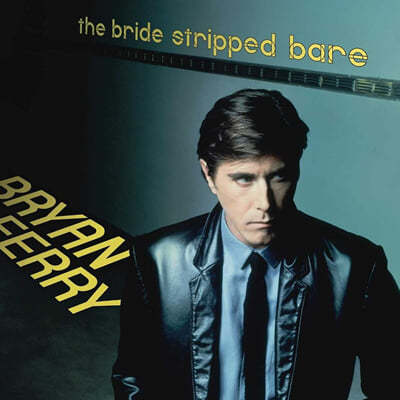 Bryan Ferry (브라이언 페리) - The Bride Stripped Bare [LP] 