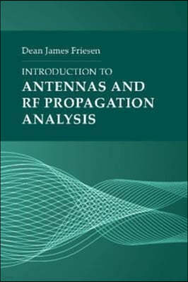 Introduction to Antennas and RF Propagation Analysis