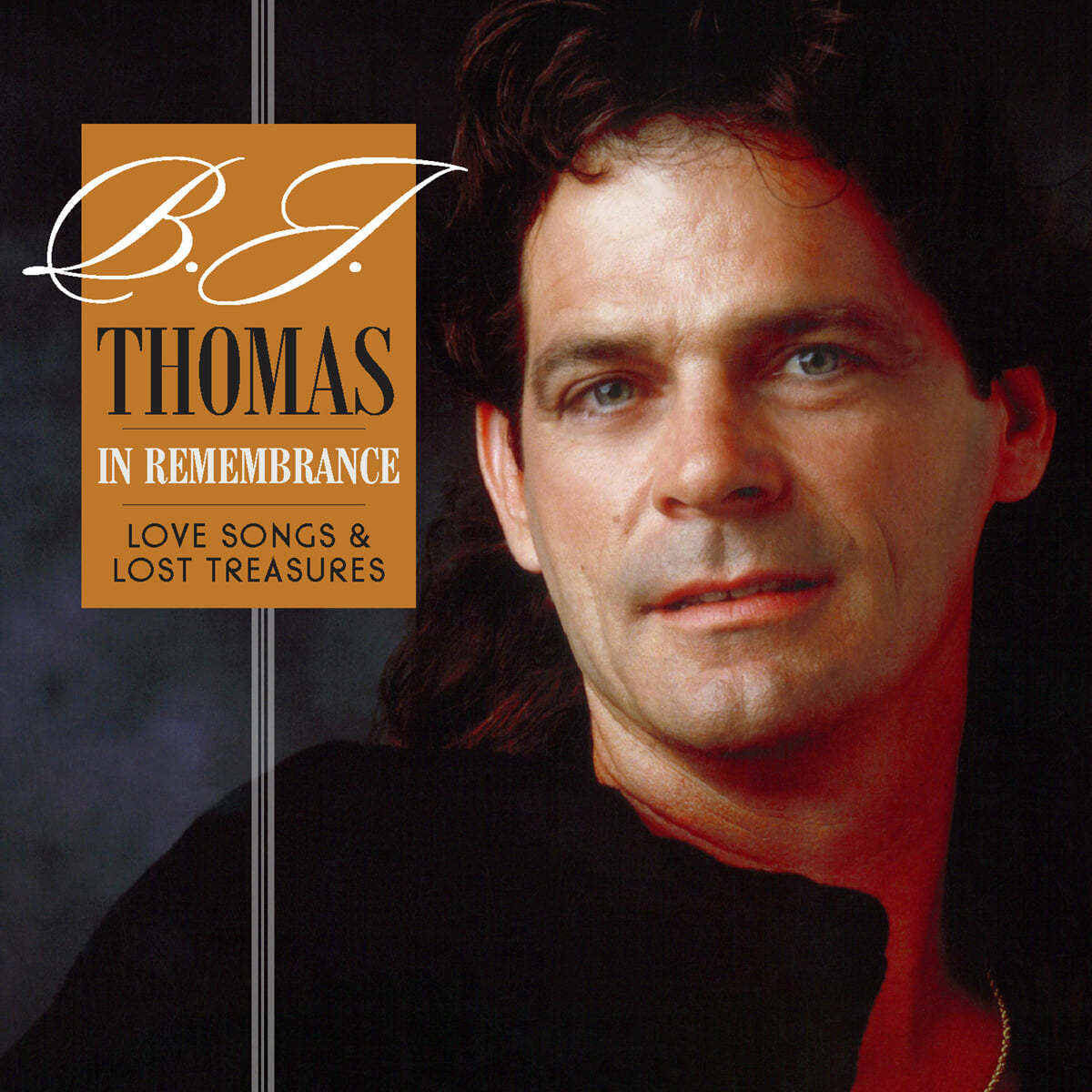 B.J. Thomas (B.J. 토마스) - In Remembrance : Love Songs &amp; Lost Treasures