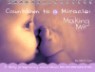 Countdown to a Miracle: The Making of Me with Sticker