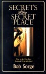 Secrets of the Secret Place: Keys to Igniting Your Personal Time with God