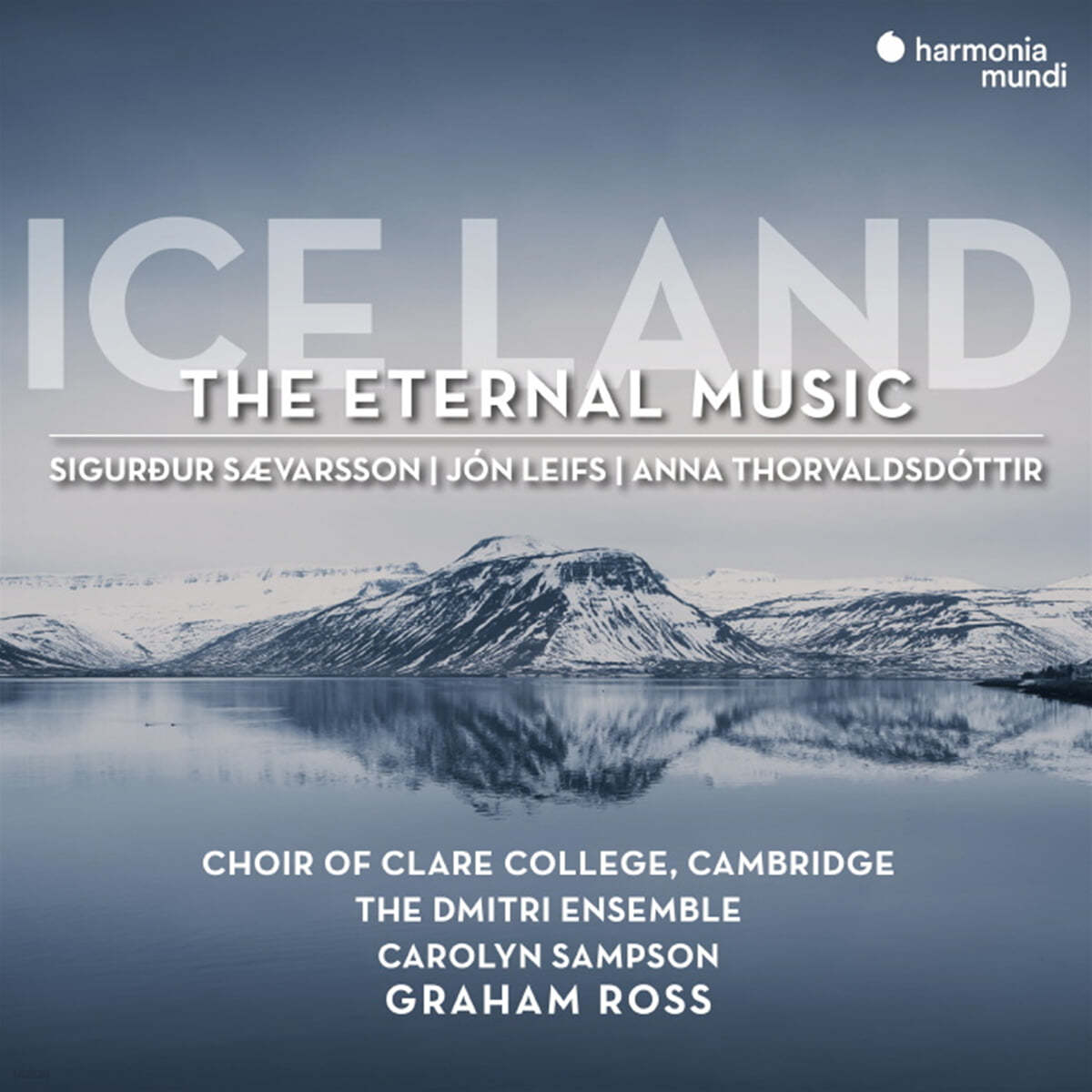 Carolyn Sampson / Graham Ross 아이슬란드 합창 음악 - 영원한 음악 (Ice Land - The Eternal Music) 