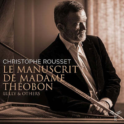 Christophe Rousset 테오본 부인의 필사본 - 크리스토프 루셋 (Le Manuscrit de Madame Theobon) 