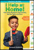 I Help at Home!: I Can Clean My Room, Fold Laundry, Set the Table, and More: Montessori Life Skills
