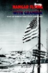 Hangar Flying with Grandpa: Flight and Adventure Stories for My Grandchildren