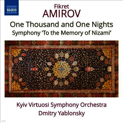 [Naxos]아미로프: 교향곡 '니자미를 추모하며' & 천일야화 모음곡 (Amirov: To the Memory of Nizami & One Thousand and One Nights Suite)(CD) - Dmitry Yablonsky