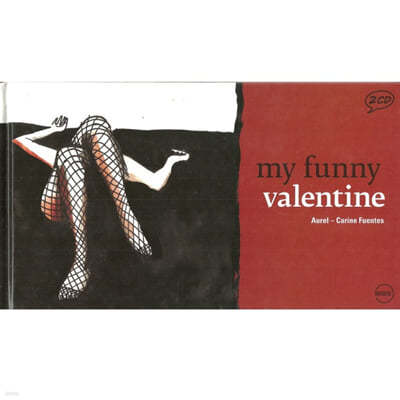 아우렐과 카린 푸엔테스의 그림으로 만나는 발렌타인 재즈 모음곡집 (My Funny Valentine - Illustrated by Aurel / Carine Fuentes)