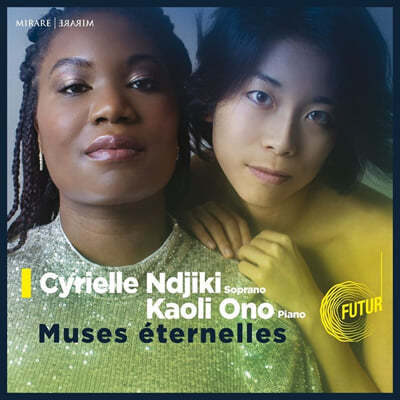 Cyrielle Ndjiki Nya / Kaoli Ono 여성을 주제로 한 가곡 모음 (Muses eternelles) 