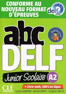 ABC Delf Junior Scolaire A2 (+DVD Rom, Corriges, Livre-web)