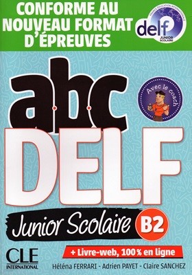 ABC Delf Junior Scolaire B2 (+ DVD Rom, Corriges, Livre-web)