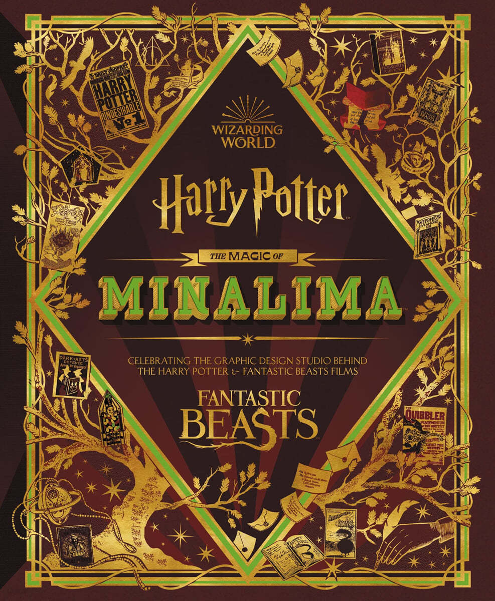 The Magic of Minalima : Celebrating the Graphic Design Studio Behind the Harry Potter &amp; Fantastic Beasts Films