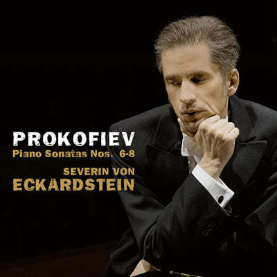 Severin von Eckardstein 프로코피예프: 피아노 소나타 6-8번 (Prokofiev: Piano Sonatas Opp. 82-84) 