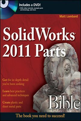 SolidWorks 2011 Parts Bible