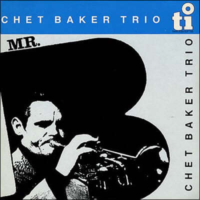 Chet Baker Trio (쳇 베이커 트리오) - Mr. B. 