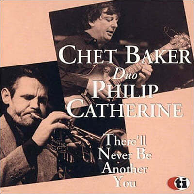 Chet Baker / Philip Catherine (쳇 베이커 / 필립 캐서린) - There'll Never Be Another You 