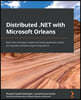 Distributed .NET with Microsoft Orleans