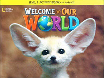 Welcome to Our World 1 : Activity Book + Audio CD