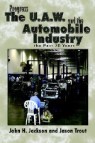 Progress the U.A.W. and the Automobile: Industry the Past 70 Years