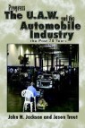 Progress the U.A.W. and the Automobile: Industry the Past 70 Years