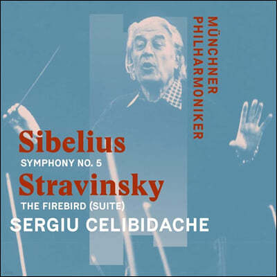 Sergiu Celibidache 시벨리우스: 교향곡 5번 / 스트라빈스키: 불새 - 세르주 첼리비다케 