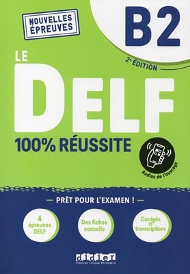 Le Delf B2 100% Reussite (Ed2022)