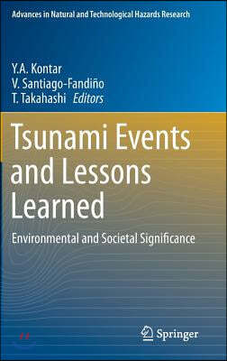 Tsunami Events and Lessons Learned: Environmental and Societal Significance