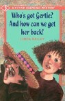 Who's Got Gertie? and How Can We Get Her Back?