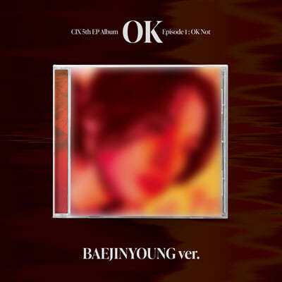 씨아이엑스 (CIX) - 미니앨범 5집 : ‘OK’ Episode 1 : OK Not [Jewel ver.] [배진영 ver.]