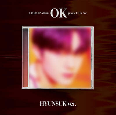 씨아이엑스 (CIX) - 미니앨범 5집 : ‘OK’ Episode 1 : OK Not [Jewel ver.] [현석 ver.]