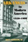 Arkansas in Modern America: 1930-1999