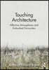Touching Architecture: Affective Atmospheres and Embodied Encounters