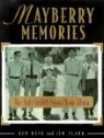 Mayberry Memories: The Andy Griffith Show Photo Album Fortieth Anniversary Edition
