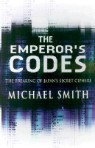 The Emperor's Codes: The Breaking of Japan's Secret Ciphers