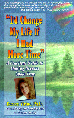 "i'd Change My Life If I Had More Time": A Practical Guide to Making Dreams Come True