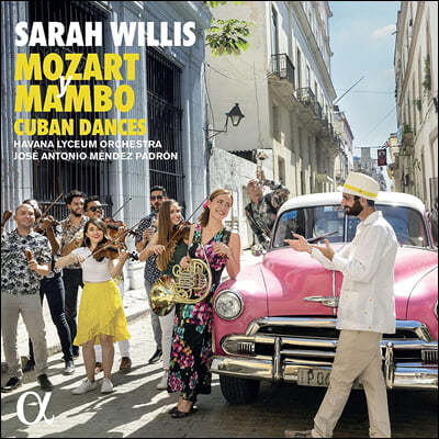 Sarah Willis 모차르트: 호른 협주곡 / 쿠바 음악 2집 (Mozart y Mambo - Cuban Dances)