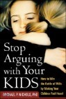 Stop Arguing with Your Kids: Heard