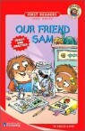 Little Critter First Readers Level 3 : Our Friend Sam