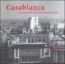 Casablanca: Colonial Myths and Architectural Ventures
