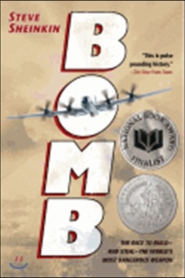 Bomb: The Race to Build--And Steal--The World's Most Dangerous Weapon